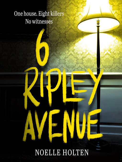 Title details for 6 Ripley Avenue by Noelle Holten - Available